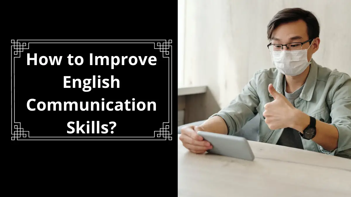How to Improve English Communication Skills