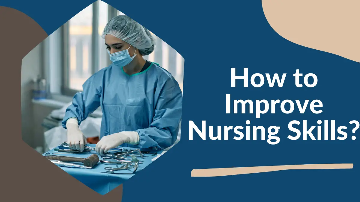 How to Improve Nursing Skills?