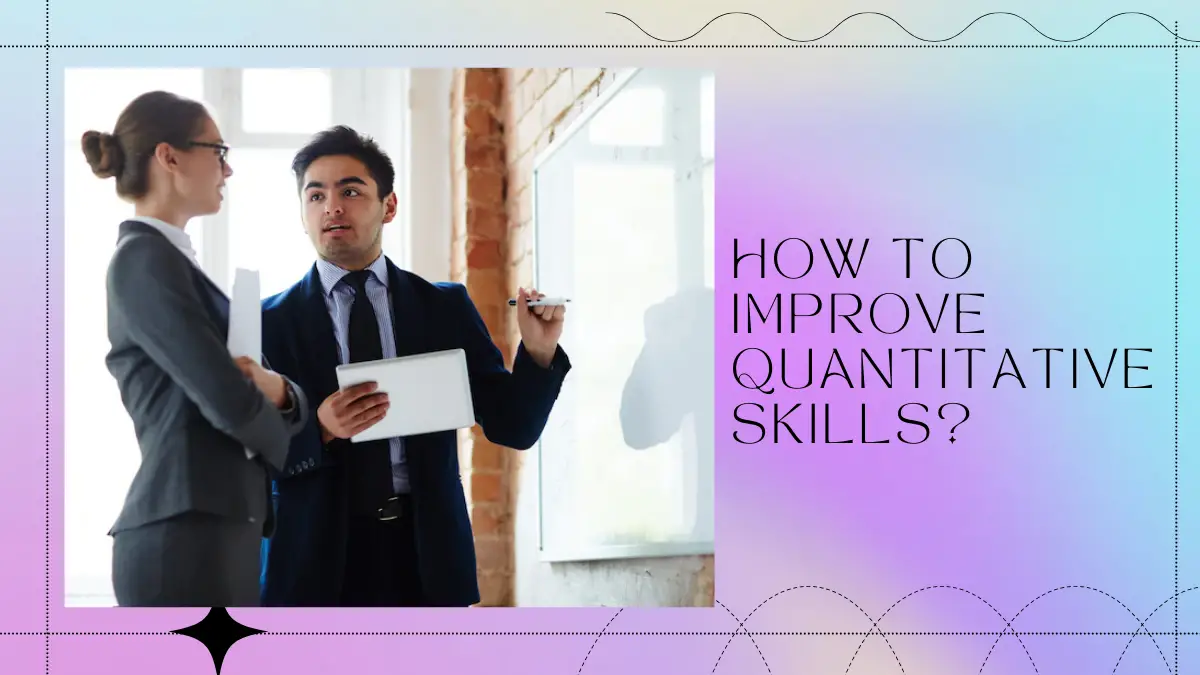 How to Improve Quantitative Skills