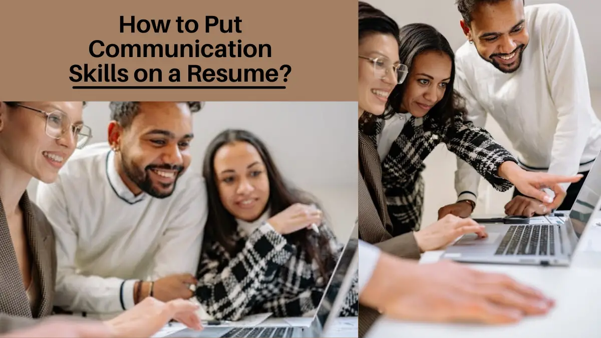 How to Put Communication Skills on a Resume