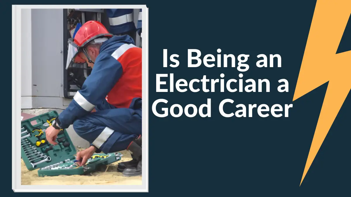 Is Being an Electrician a Good Career
