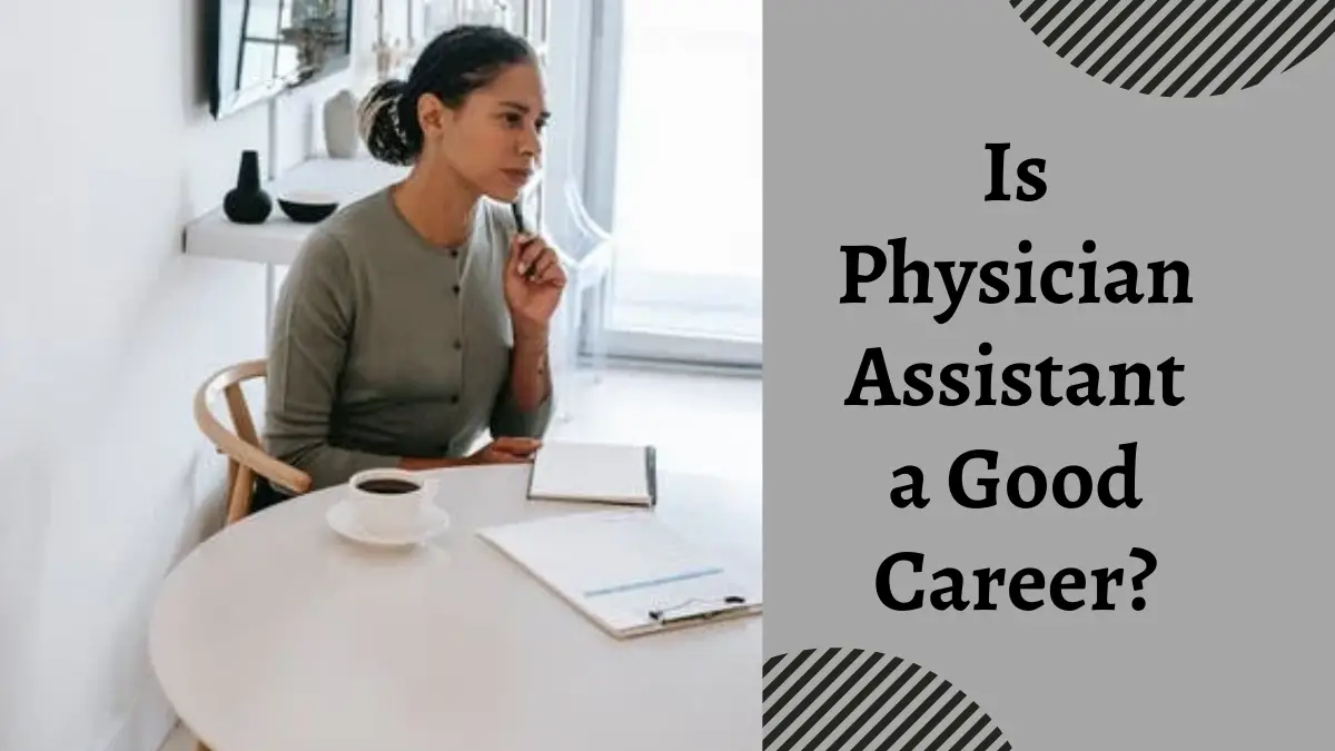 Is Physician Assistant a Good Career