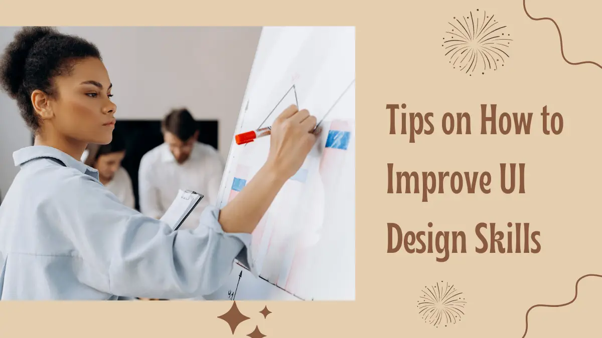 Tips on How to Improve UI Design Skills