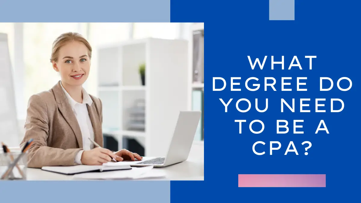 What Degree Do You Need to Be a CPA