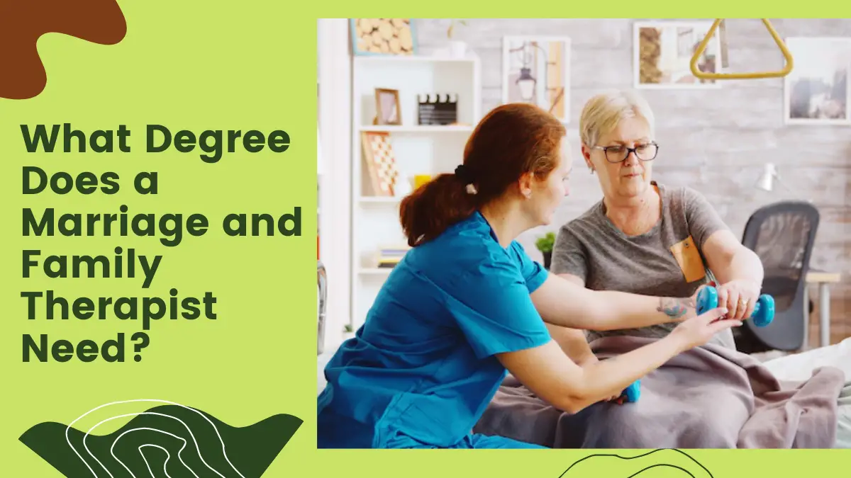 What Degree Does a Marriage and Family Therapist Need? 2022