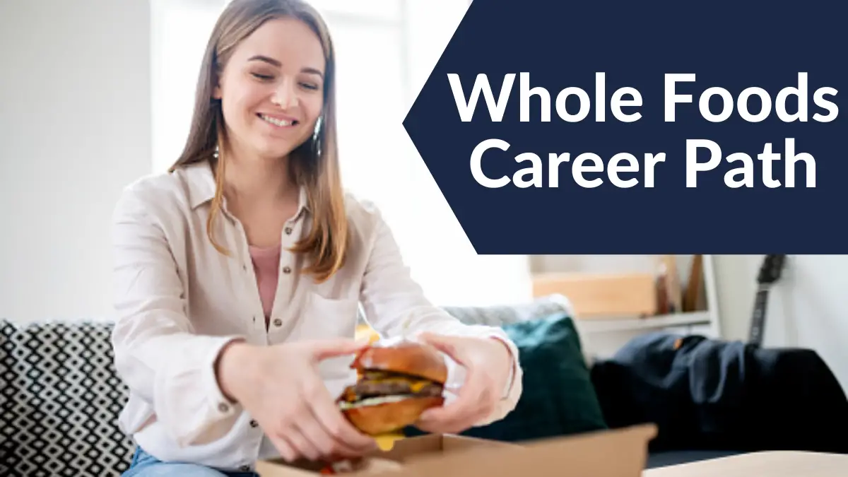 Whole Foods Career Path 2022 2023