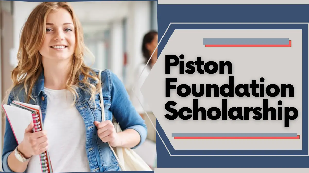 Piston Foundation Scholarship