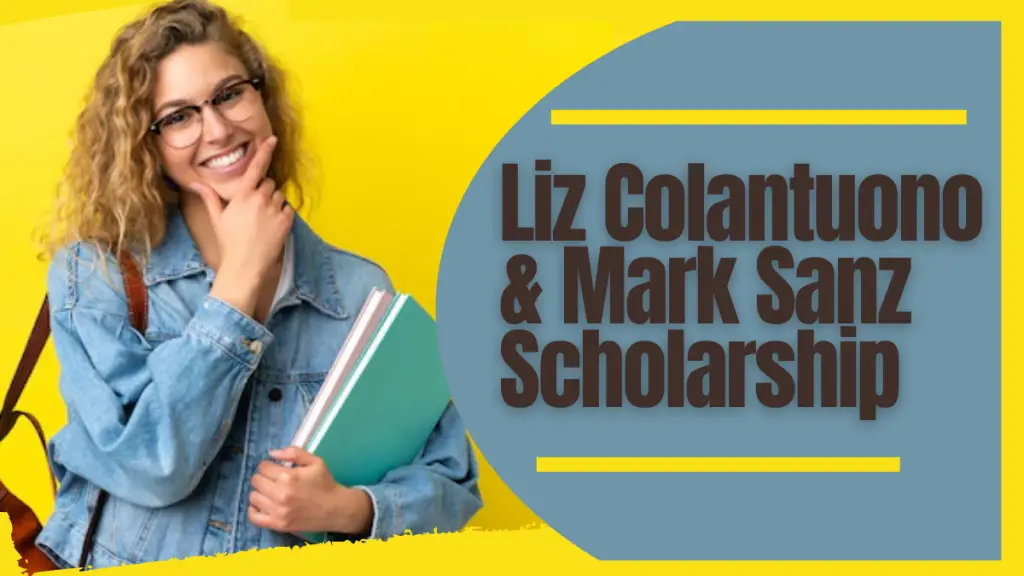 Liz Colantuono & Mark Sanz Scholarship