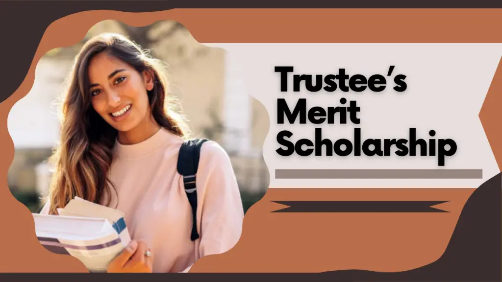 Trustee’s Merit Scholarship