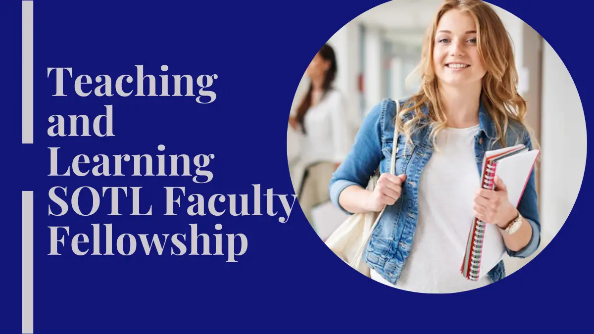 Teaching and Learning SOTL Faculty Fellowship